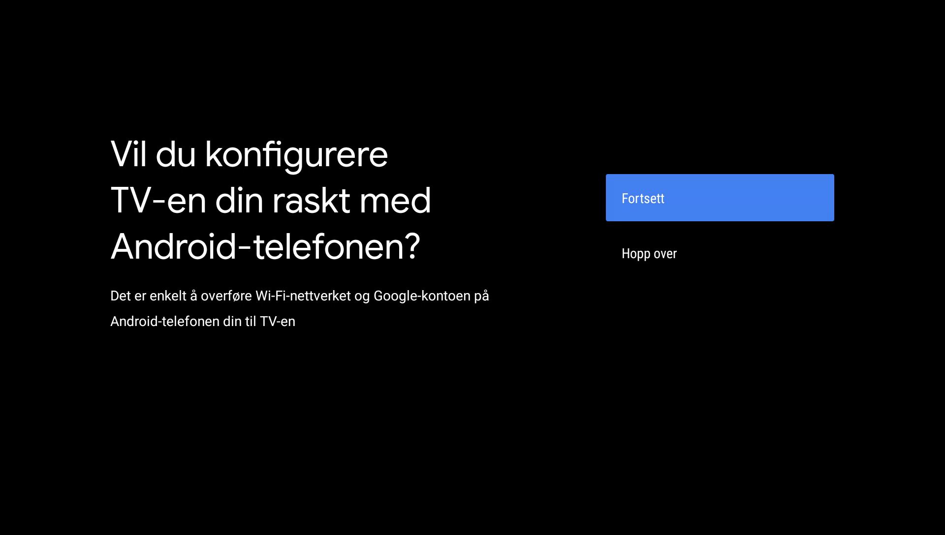 Vil du konfigurere TV-en din med Android-telefonen?