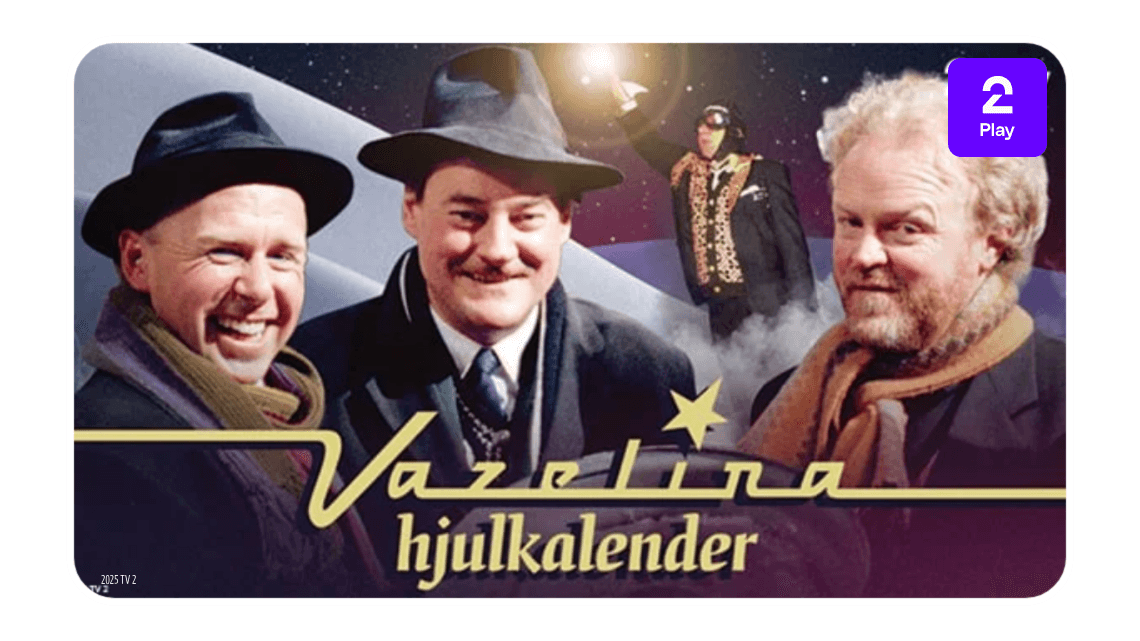 Se vazelina og the julekalender med tv 2 I ALLENTE-appen